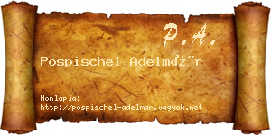 Pospischel Adelmár névjegykártya